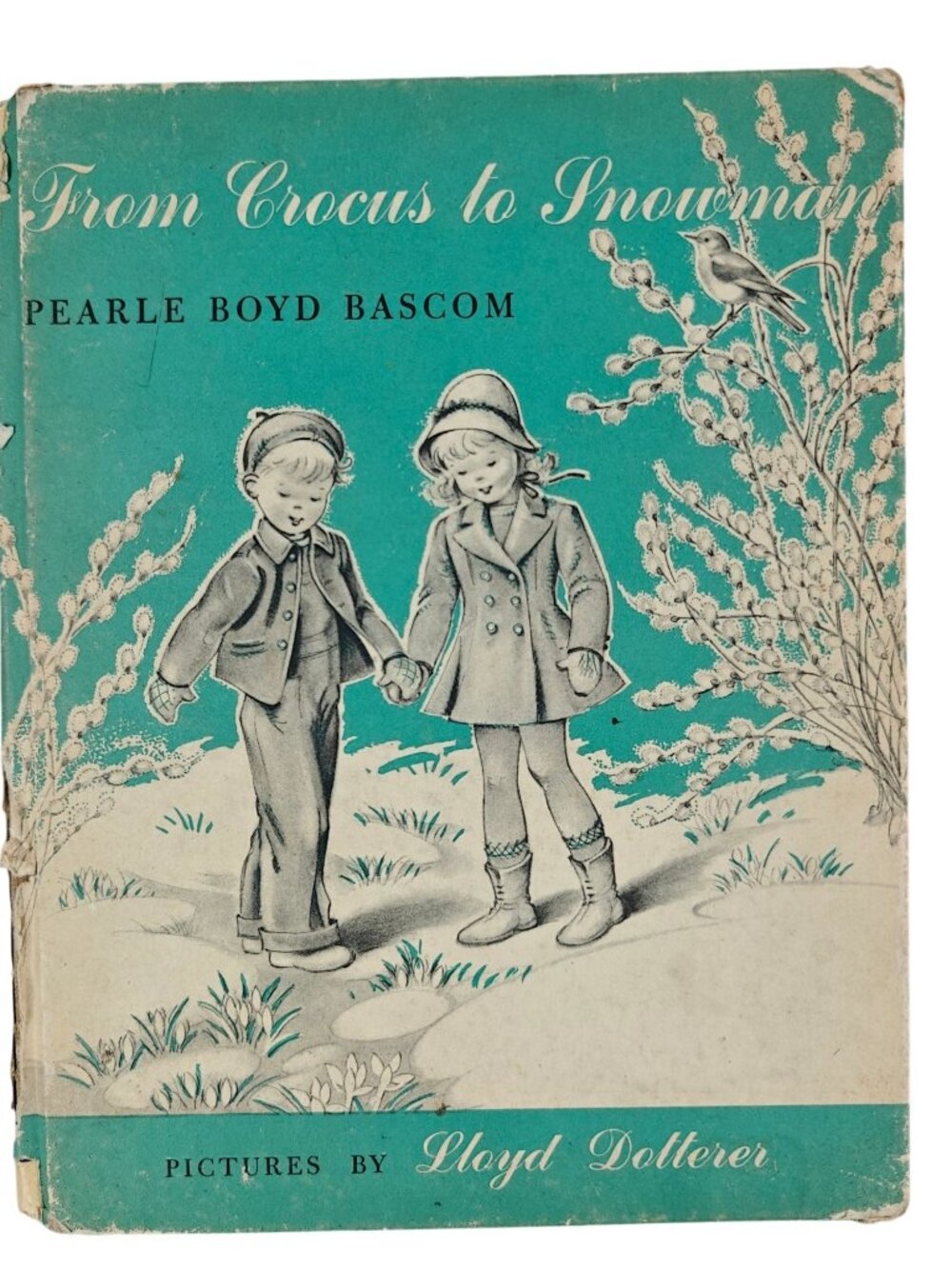 From Crocus To Snowman Pearle Boyd Bascom 1948 Hardcover Illustrated Poetry